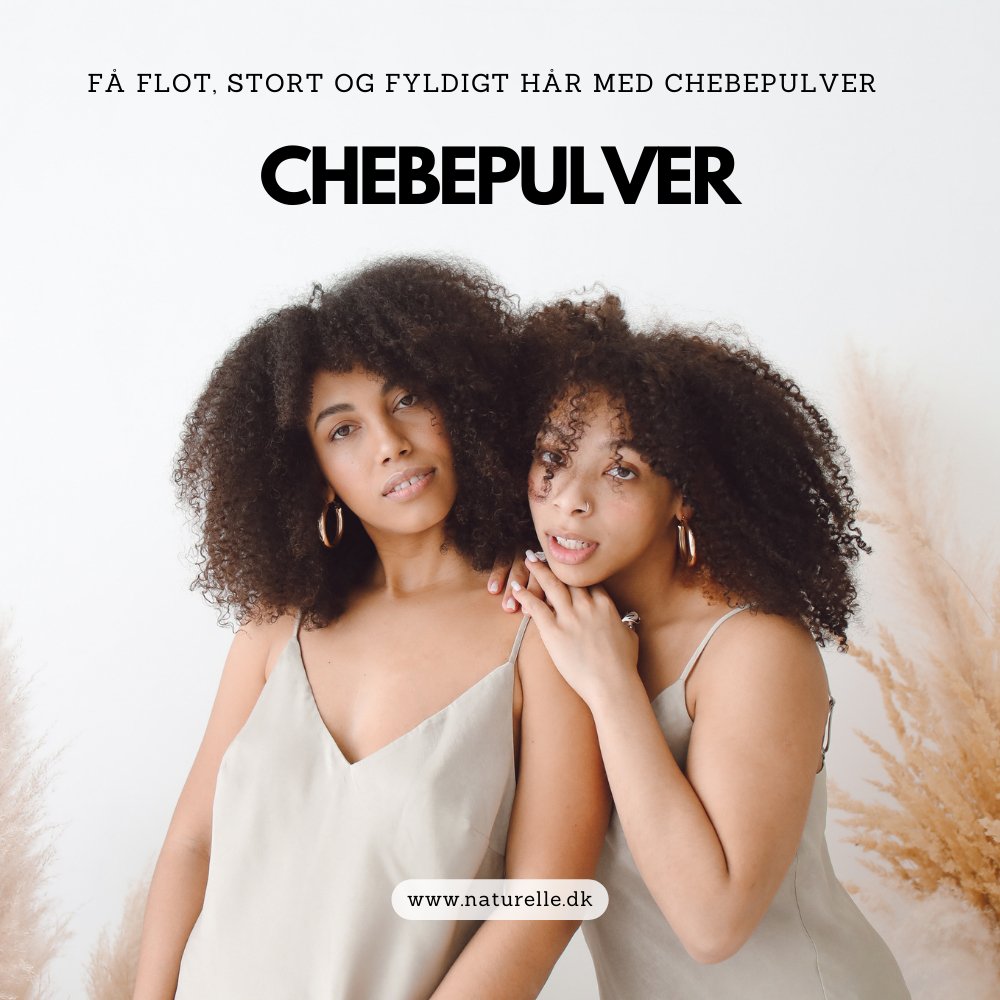 Få flot, stort og fyldigt hår med chebepulver - Naturelle.dk