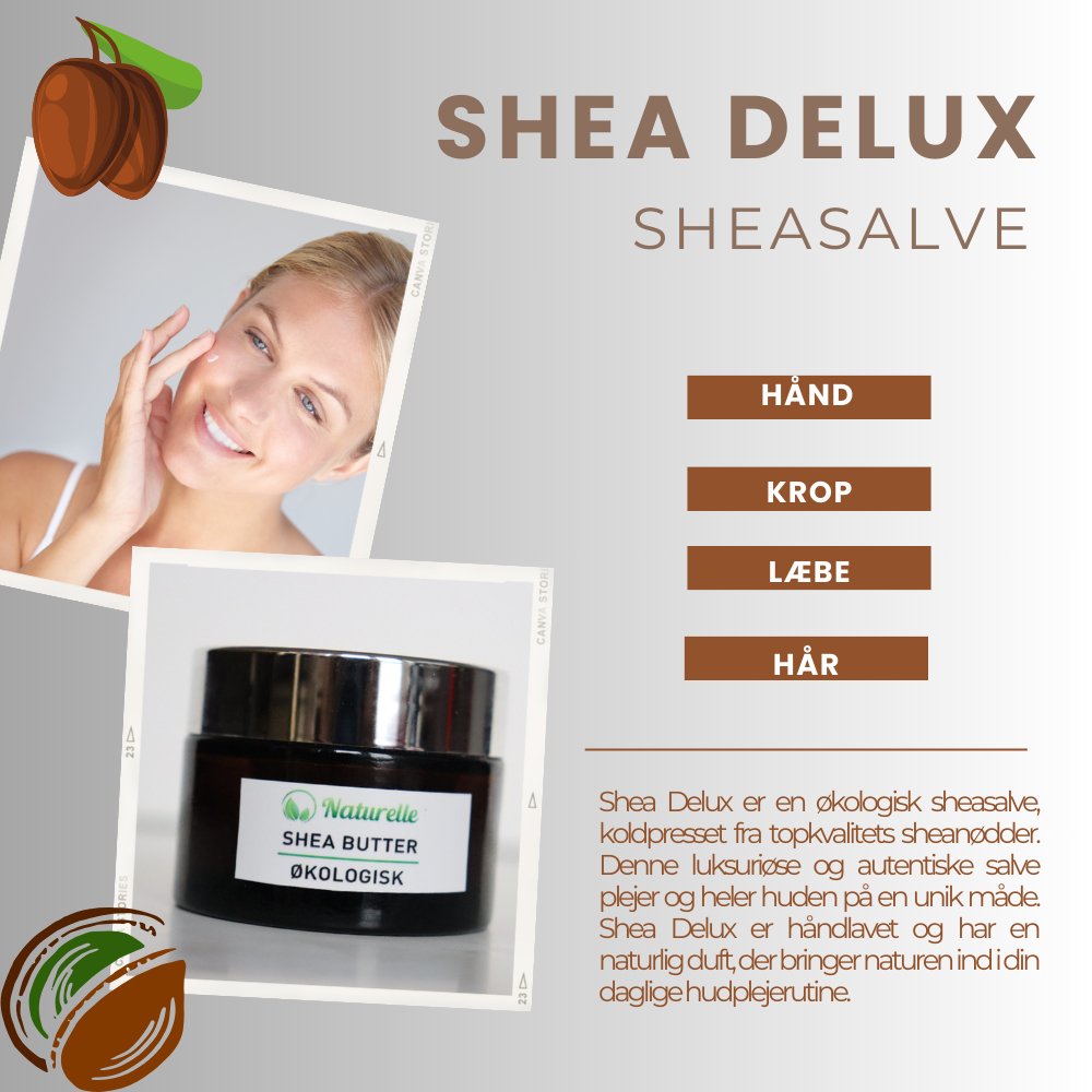 Shea Delux er fugtgivende og helende salve til hudpleje - topkvalitet koldpresset luksus sheasalve - Naturelle.dk